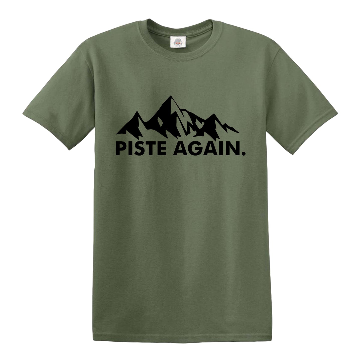Piste Again - Apres Ski Skier Skiing MEN'S T-SHIRT MILITARY GREEN T-SHIRT BLACK PRINT Piste Again - Apres Ski Skier Skiing MEN'S T-SHIRT