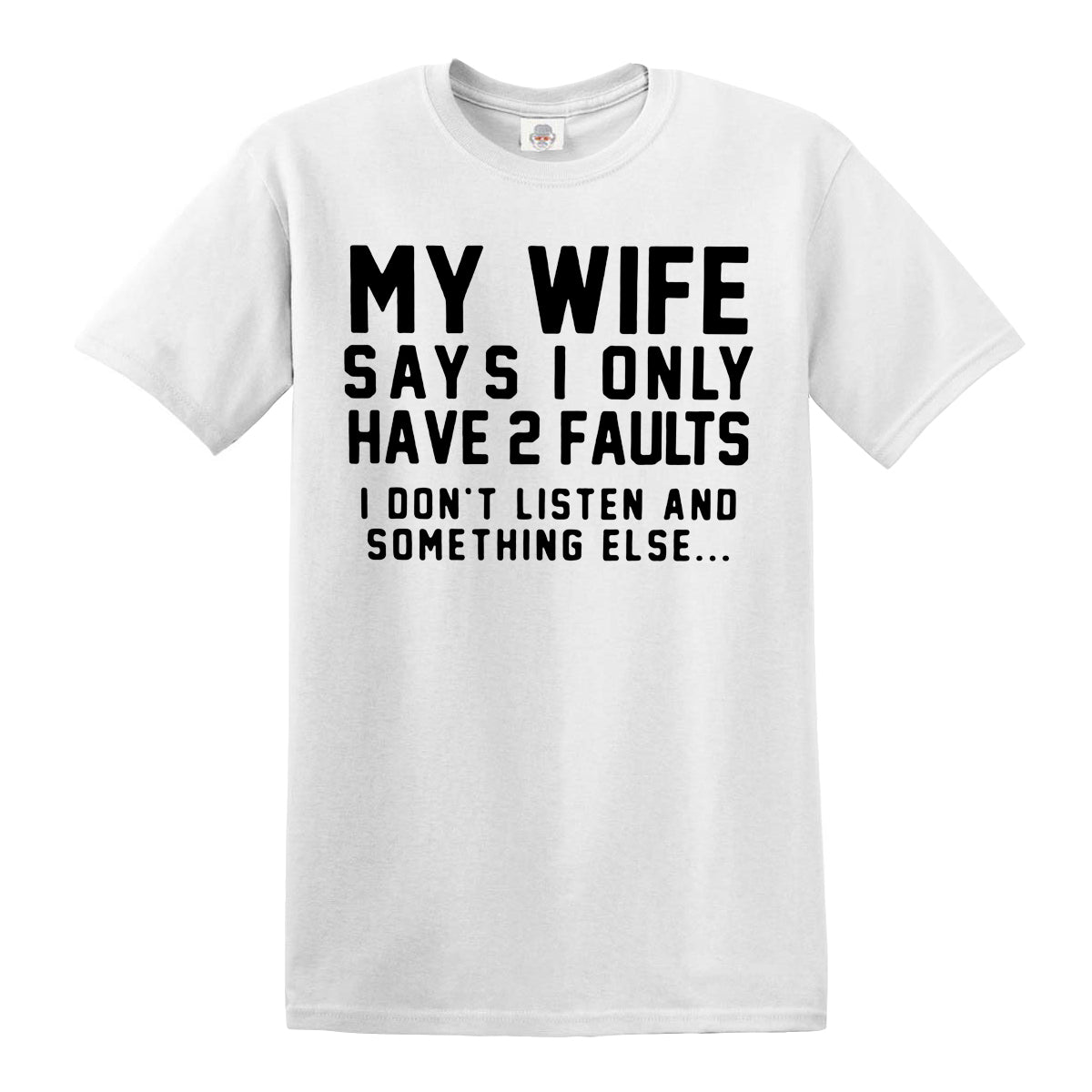 My Wife Says | MEN'S T-SHIRT