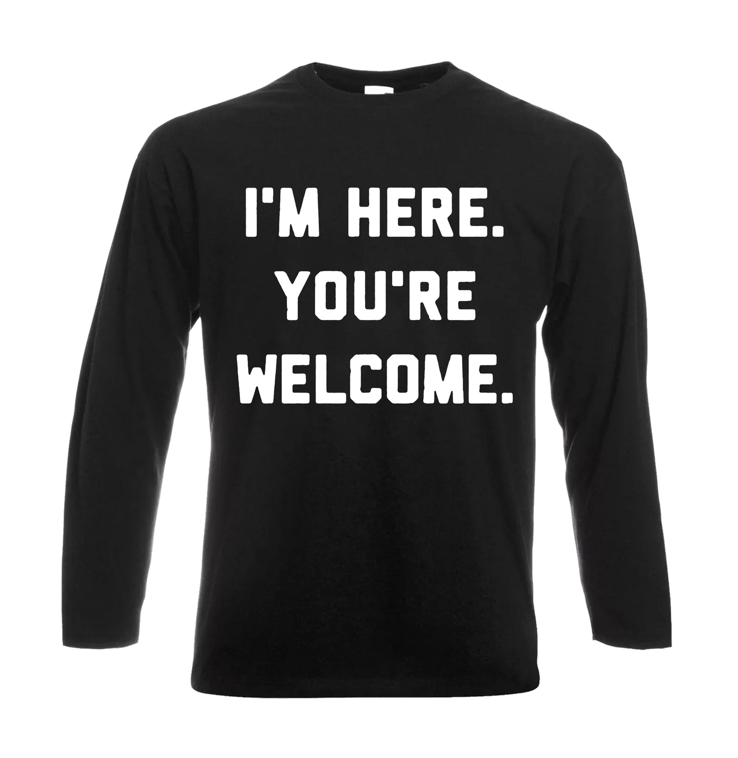 i'm Here You're Welcome | Men's Long Sleeve