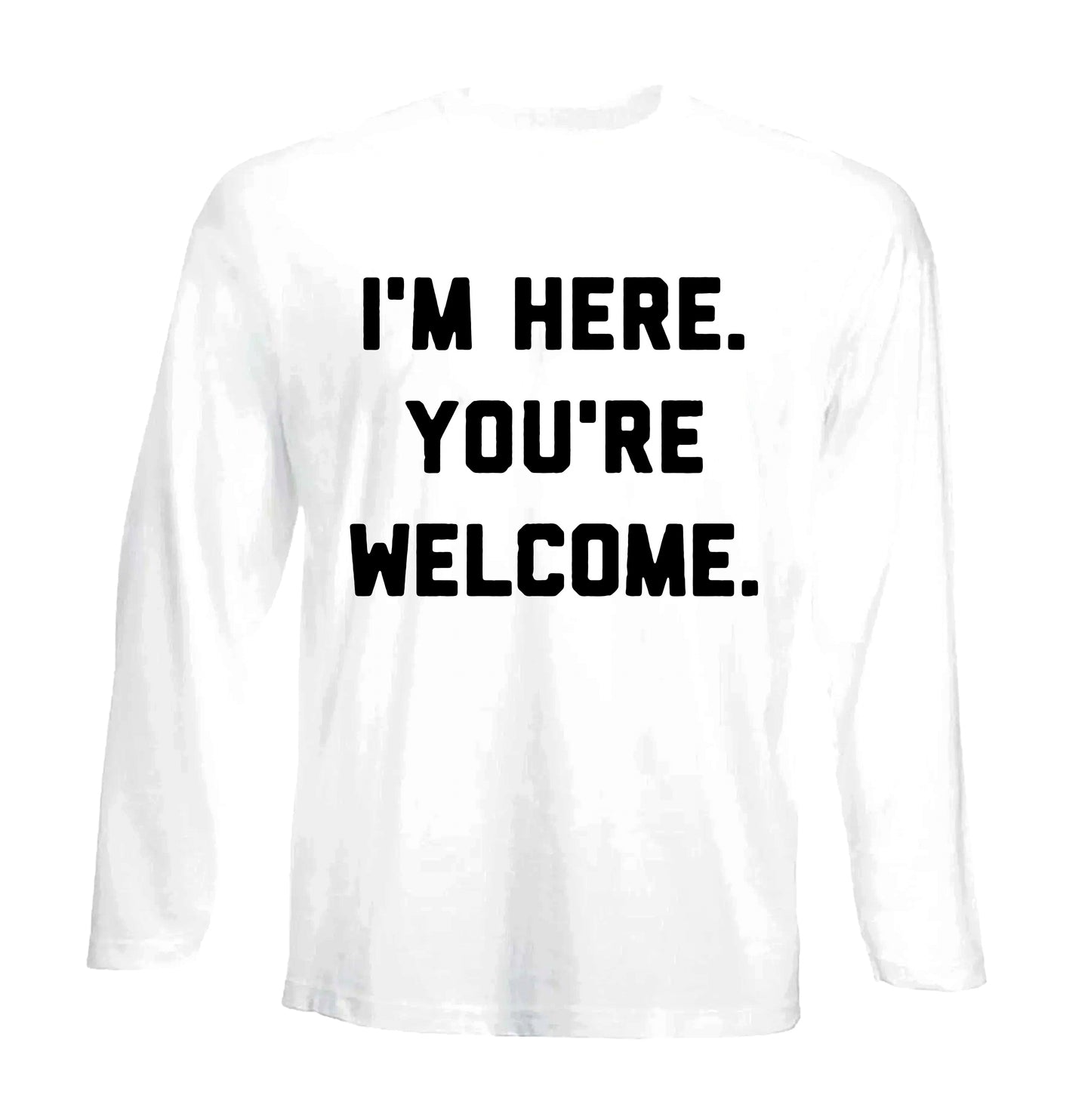 i'm Here You're Welcome | Men's Long Sleeve