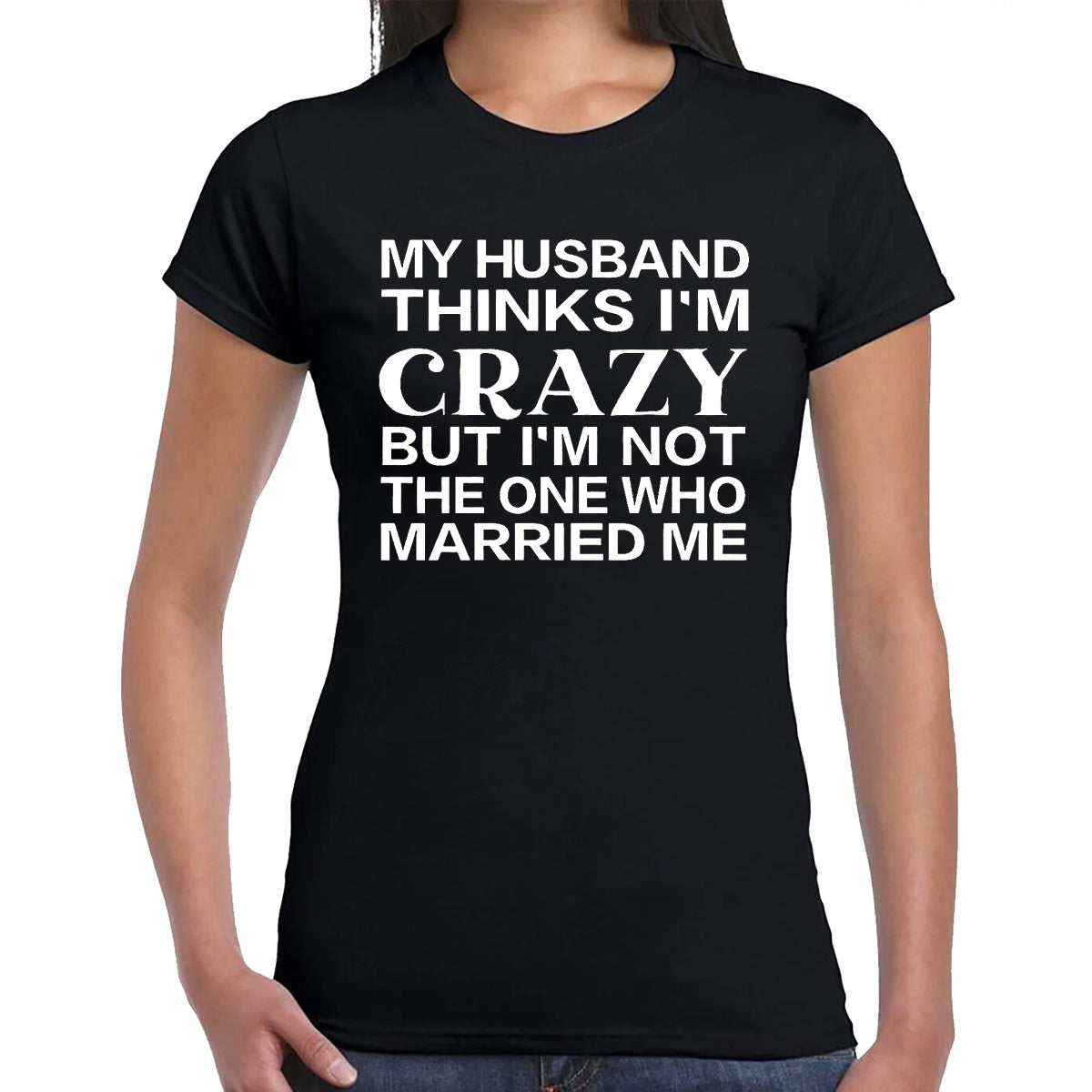 MY HUSBAND THINKS | LADIES T-SHIRT