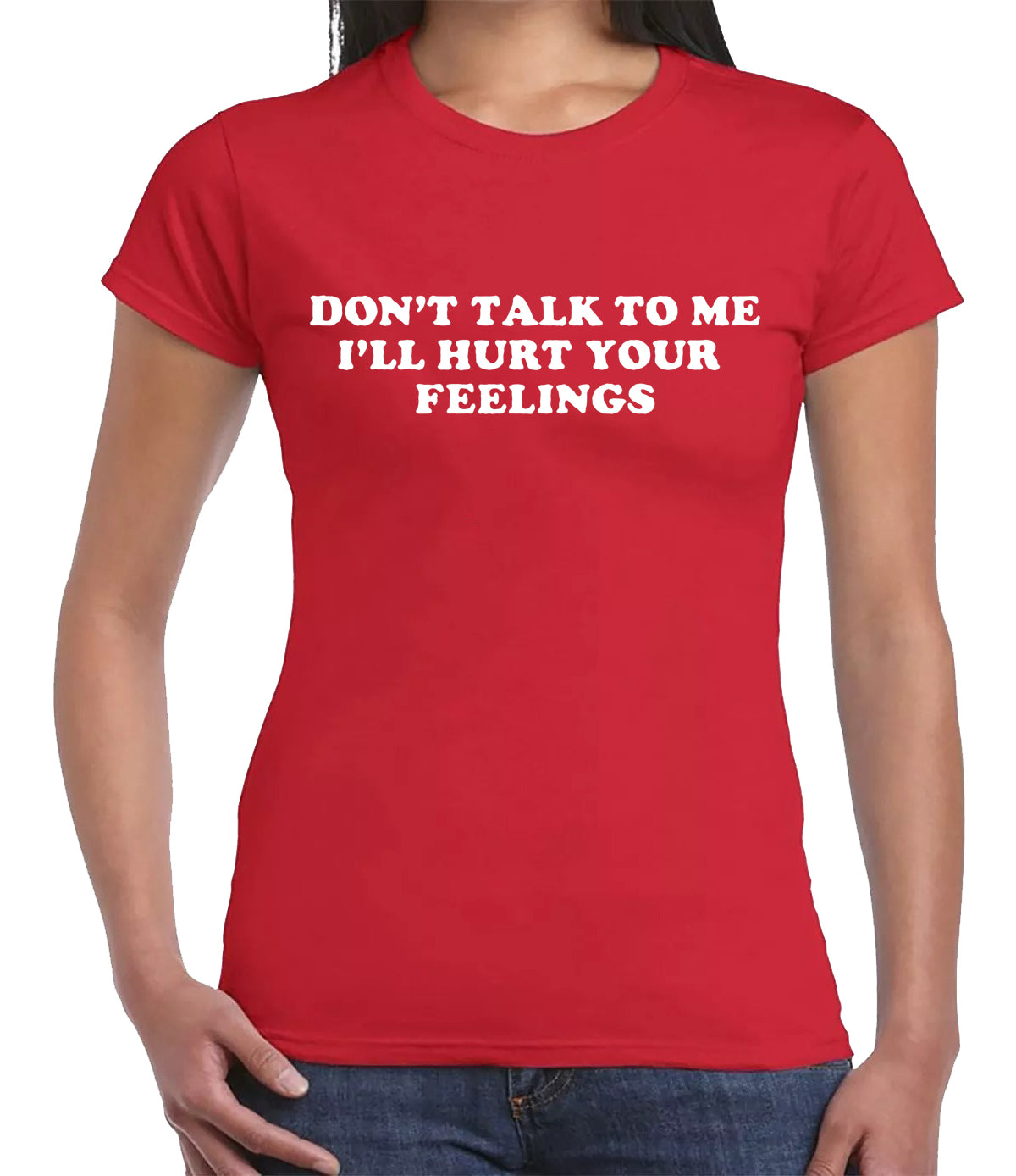DON'T TALK TO ME I'LL HURT | LADIES T-SHIRT RED T-SHIRT WHITE PRINT DON'T TALK TO ME I'LL HURT | LADIES T-SHIRT