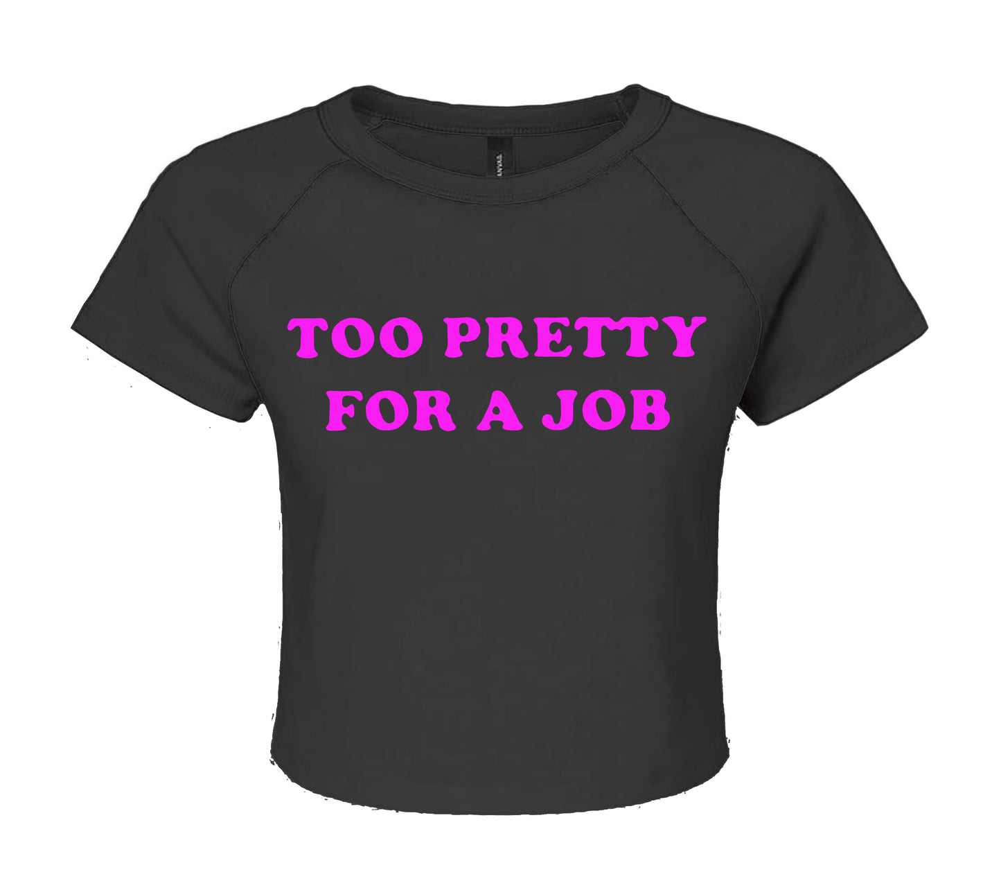 TOO PRETTY FOR | LADIES CROP TOP