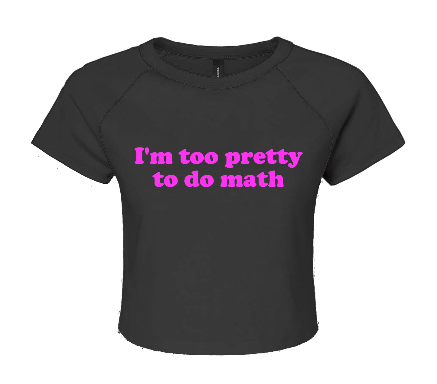 I'M TOO PRETTY | LADIES CROP TOP