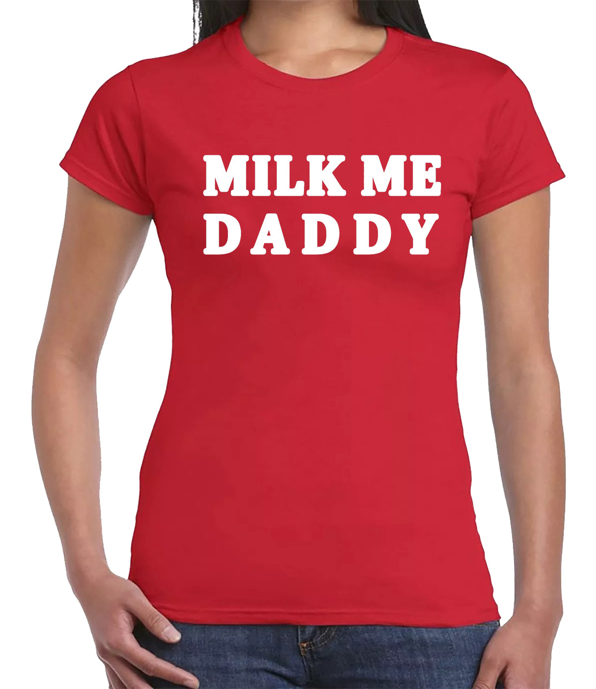 MILK ME DADDY | LADIES T-SHIRT RED T-SHIRT WHITE PRINT MILK ME DADDY | LADIES T-SHIRT