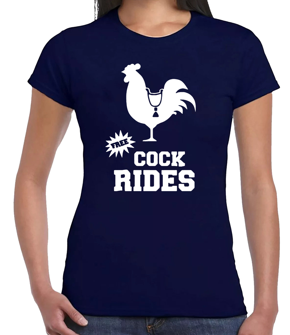 FREE COCK RIDES COCK PRINT | LADIES T-SHIRT NAVY T-SHIRT WHITE PRINT FREE COCK RIDES COCK PRINT | LADIES T-SHIRT