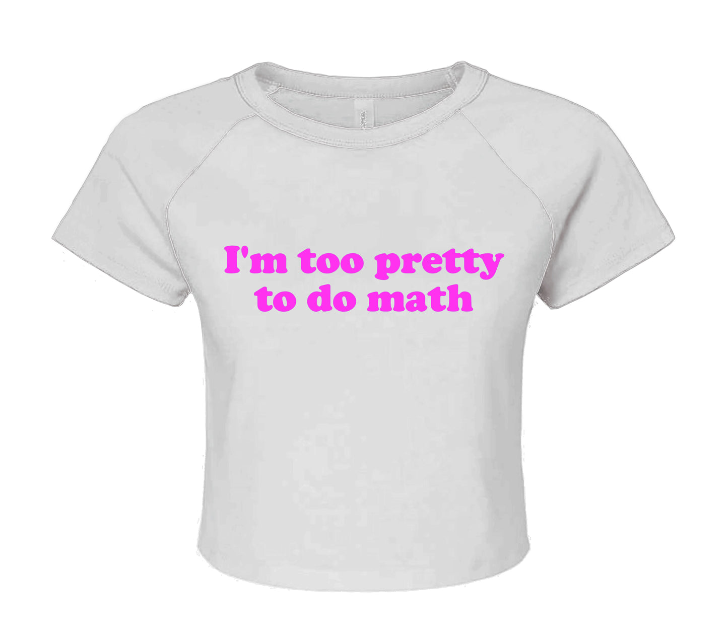 I'M TOO PRETTY | CROP TOP FOR LADIES