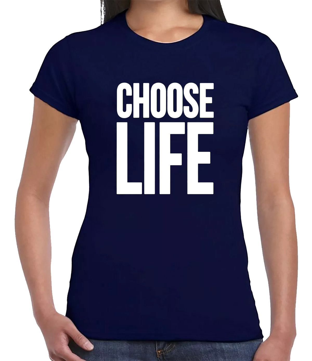 Choose Life Classic T-Shirt Ladies NAVY T-SHIRT WHITE PRINT Choose Life Classic T-Shirt Ladies