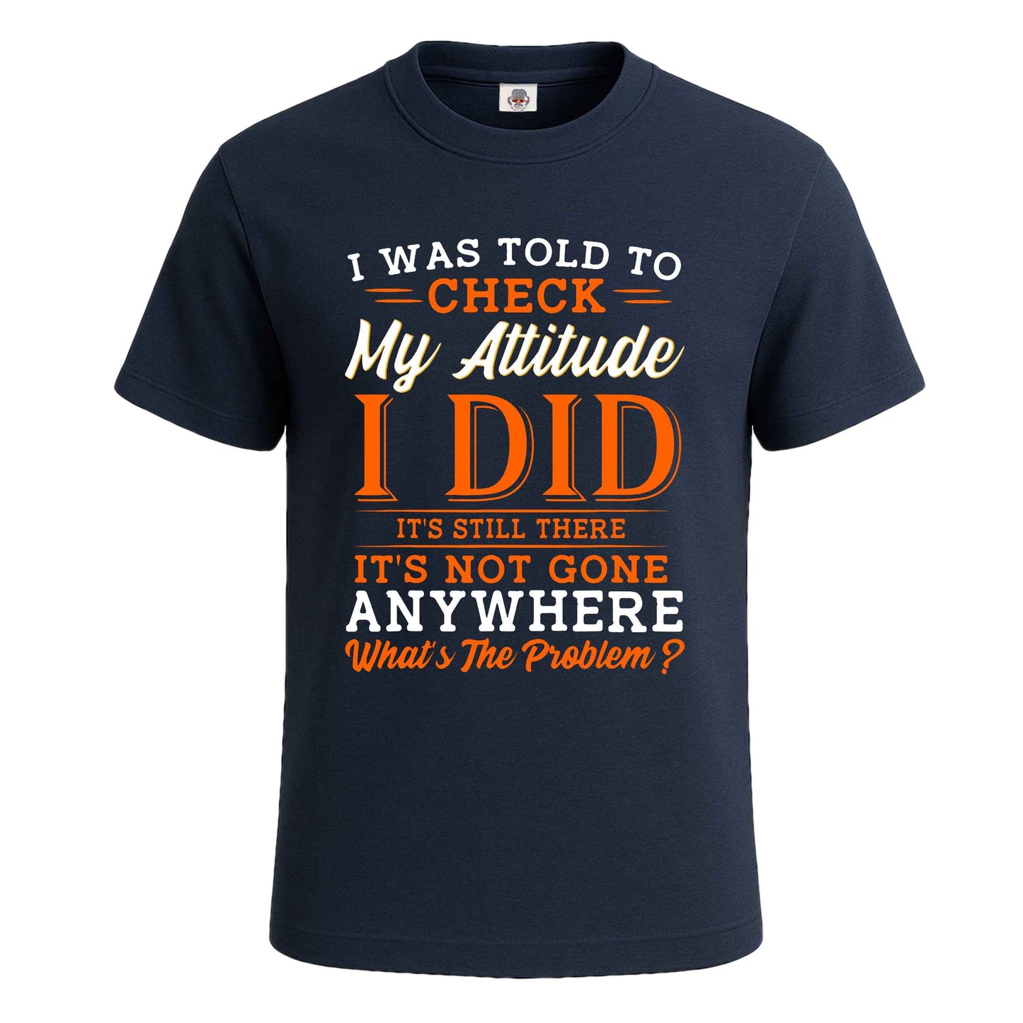 I Was Told To Check | T-Shirt For Men's NAVY T-SHIRT I Was Told To Check | T-Shirt For Men's