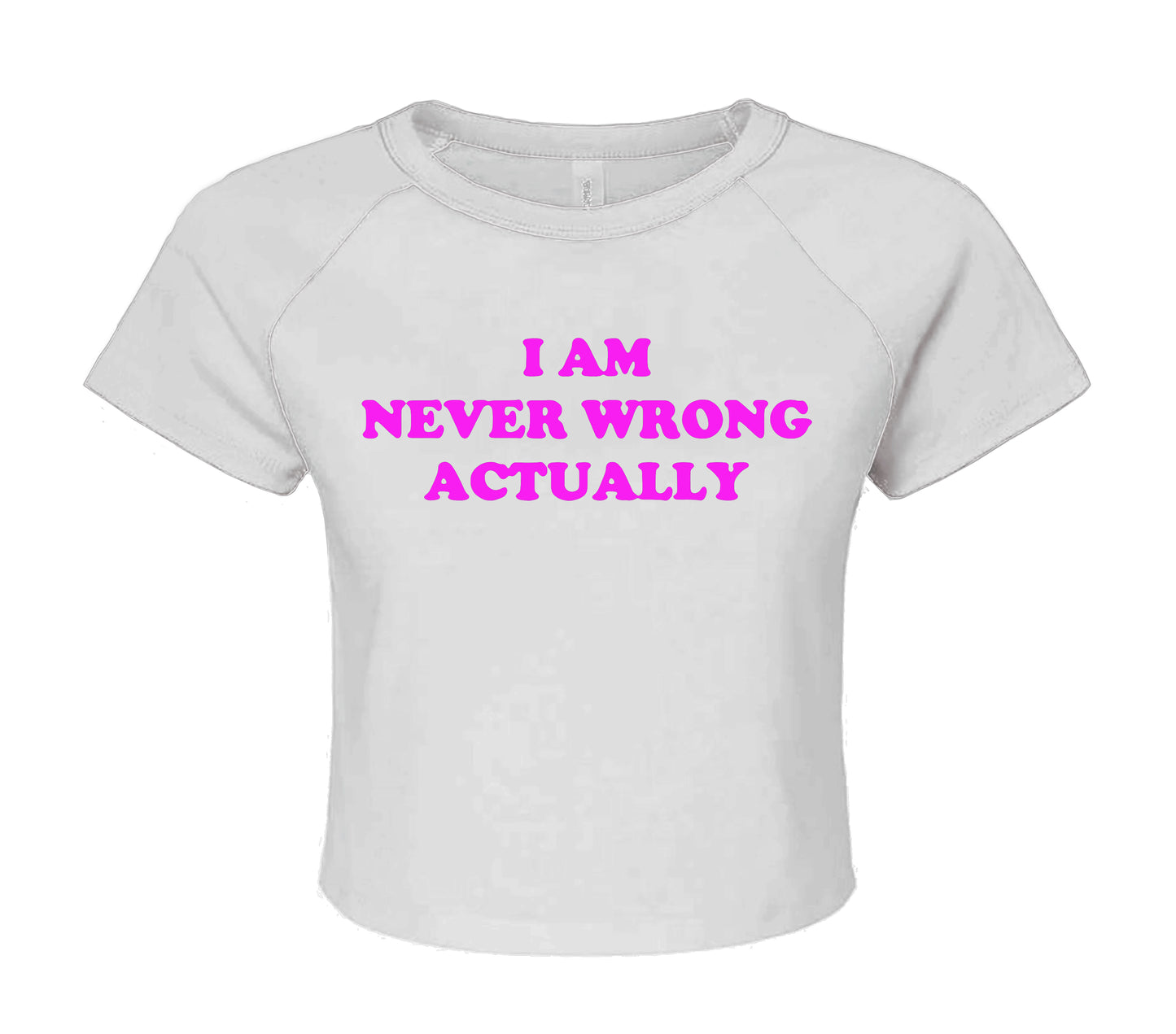 I AM NEVER WRONG | CROP TOP FOR LADIES