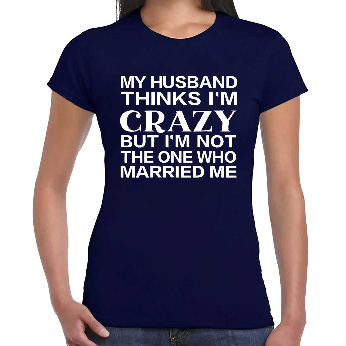 MY HUSBAND THINKS | LADIES T-SHIRT