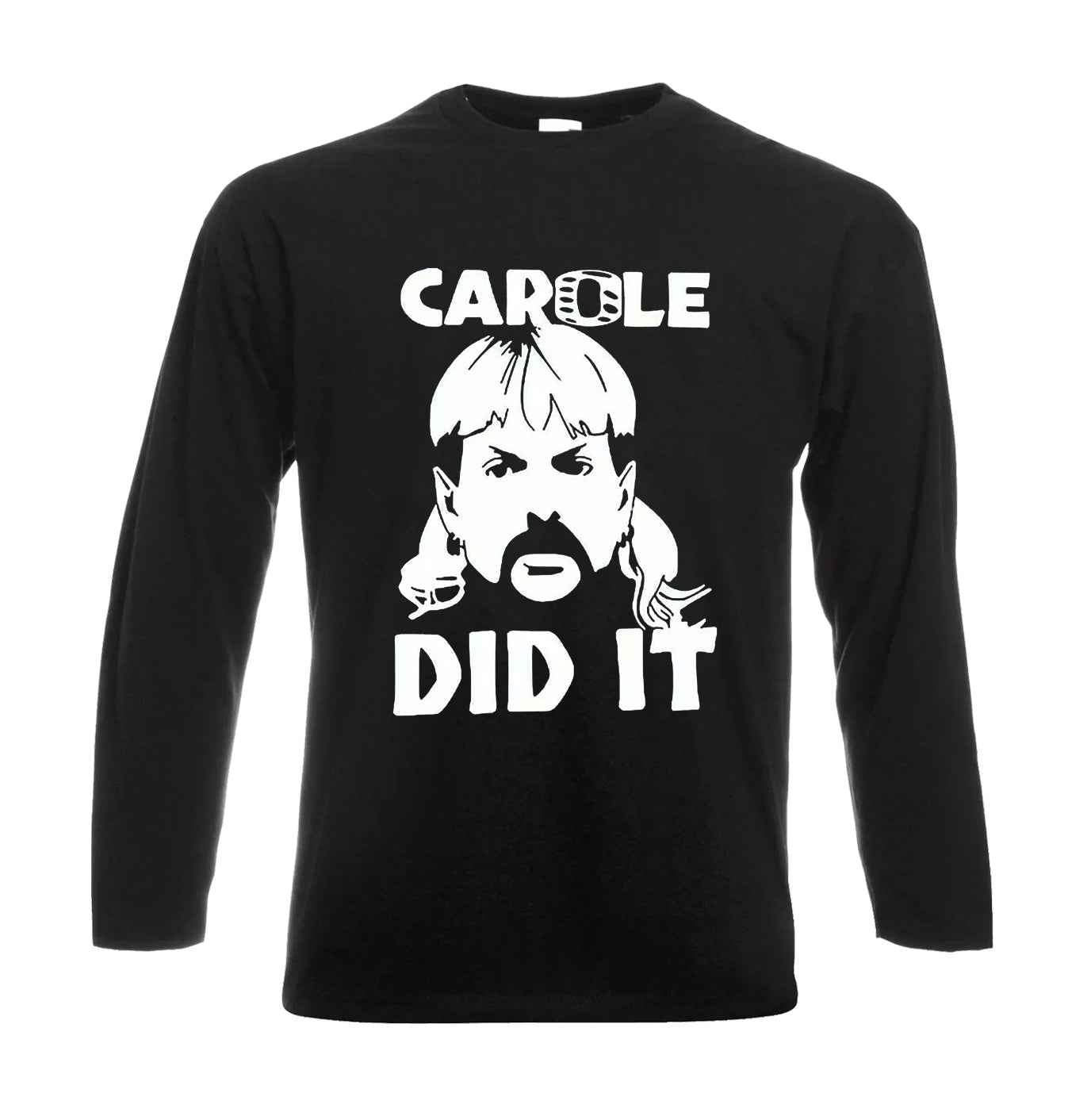 Carole Baskin Did | Men's Long Sleeve