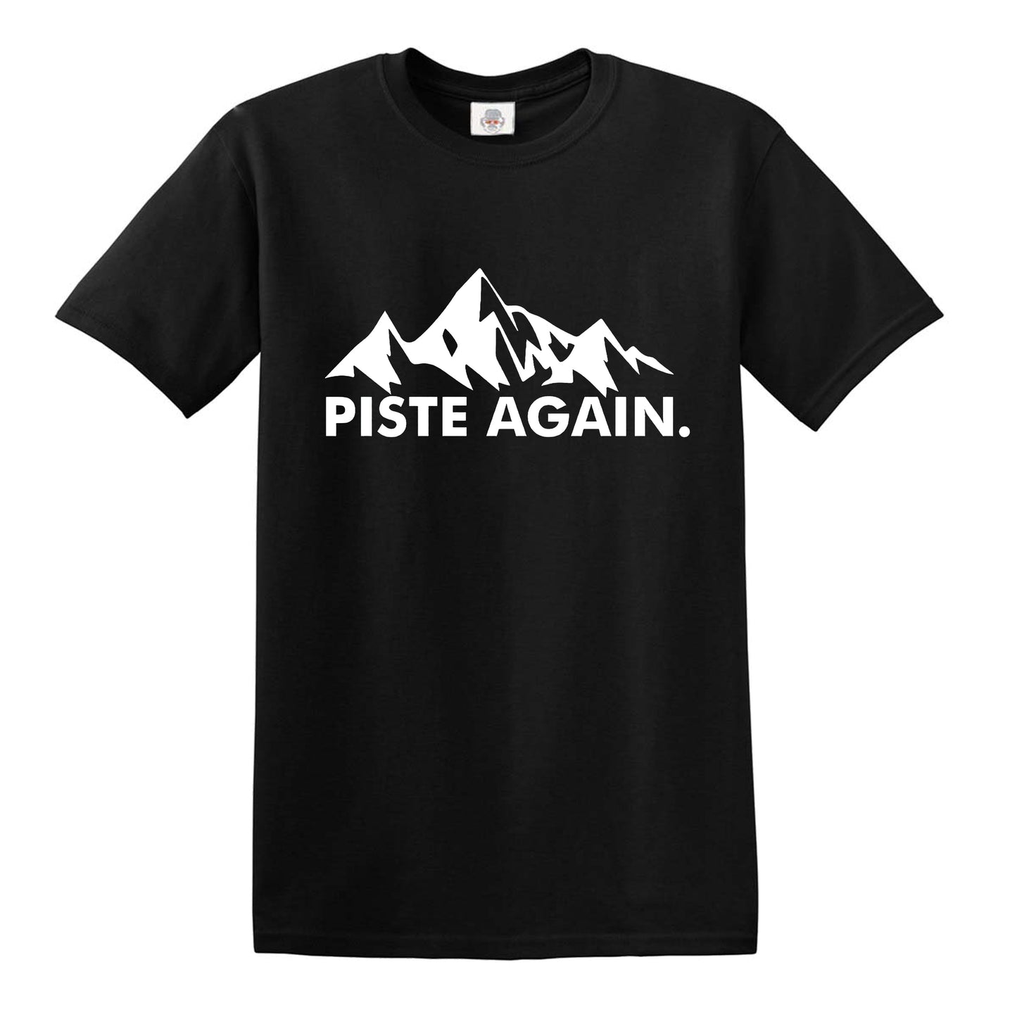 Piste Again - Apres Ski Skier Skiing MEN'S T-SHIRT BLACK T-SHIRT WHITE PRINT Piste Again - Apres Ski Skier Skiing MEN'S T-SHIRT
