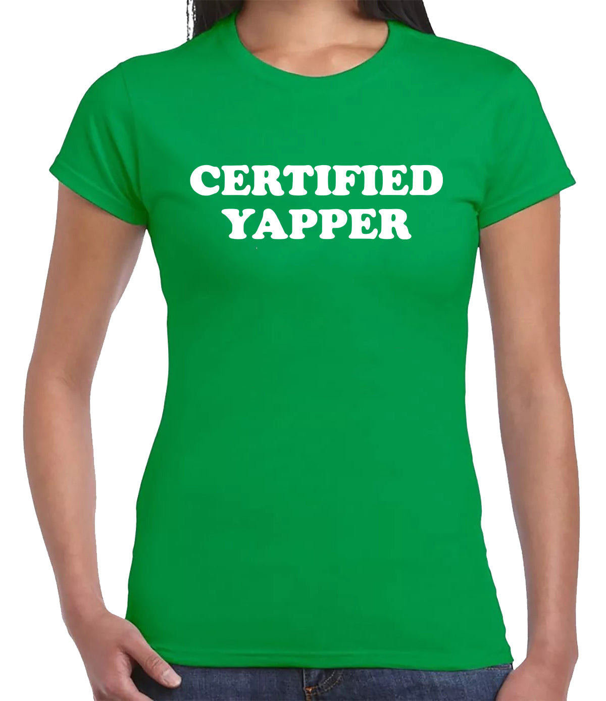 CERTIFIED YAPPER | LADIES T-SHIRT IRISH GREEN T-SHIRT WHITE PRINT CERTIFIED YAPPER | LADIES T-SHIRT