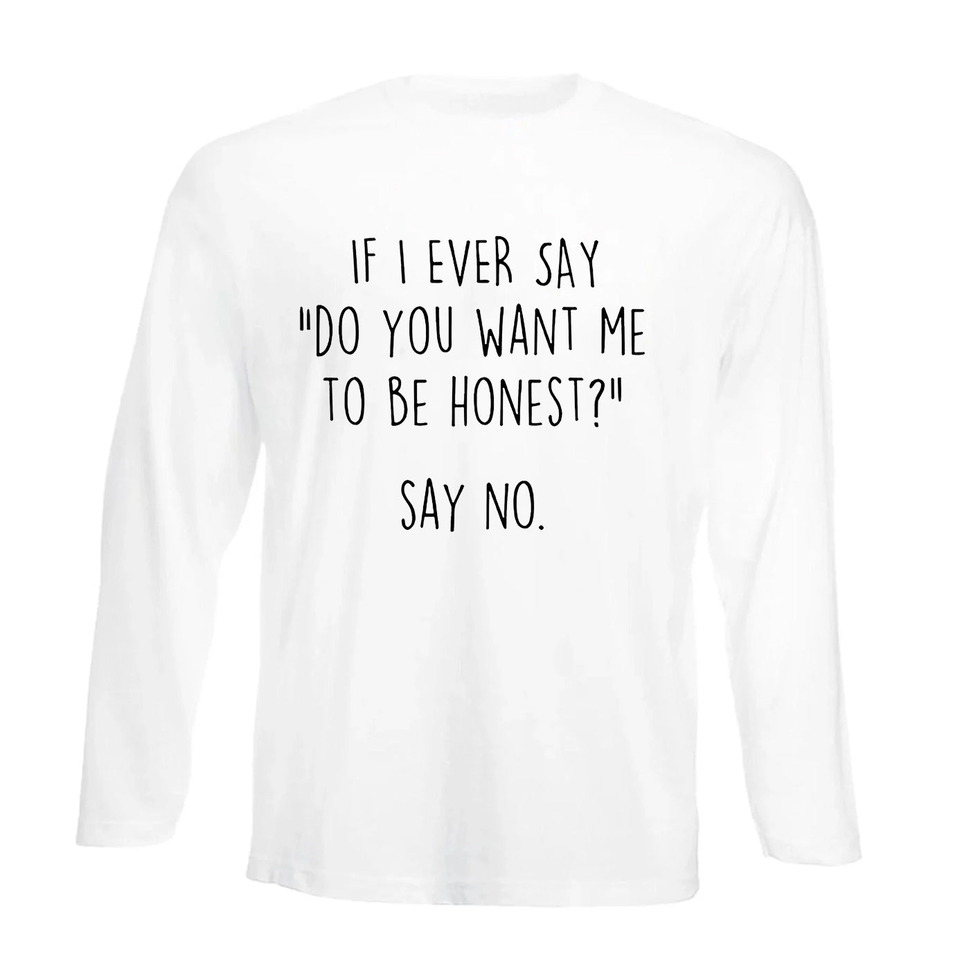 IF I EVER SAY | Men's Long Sleeve
