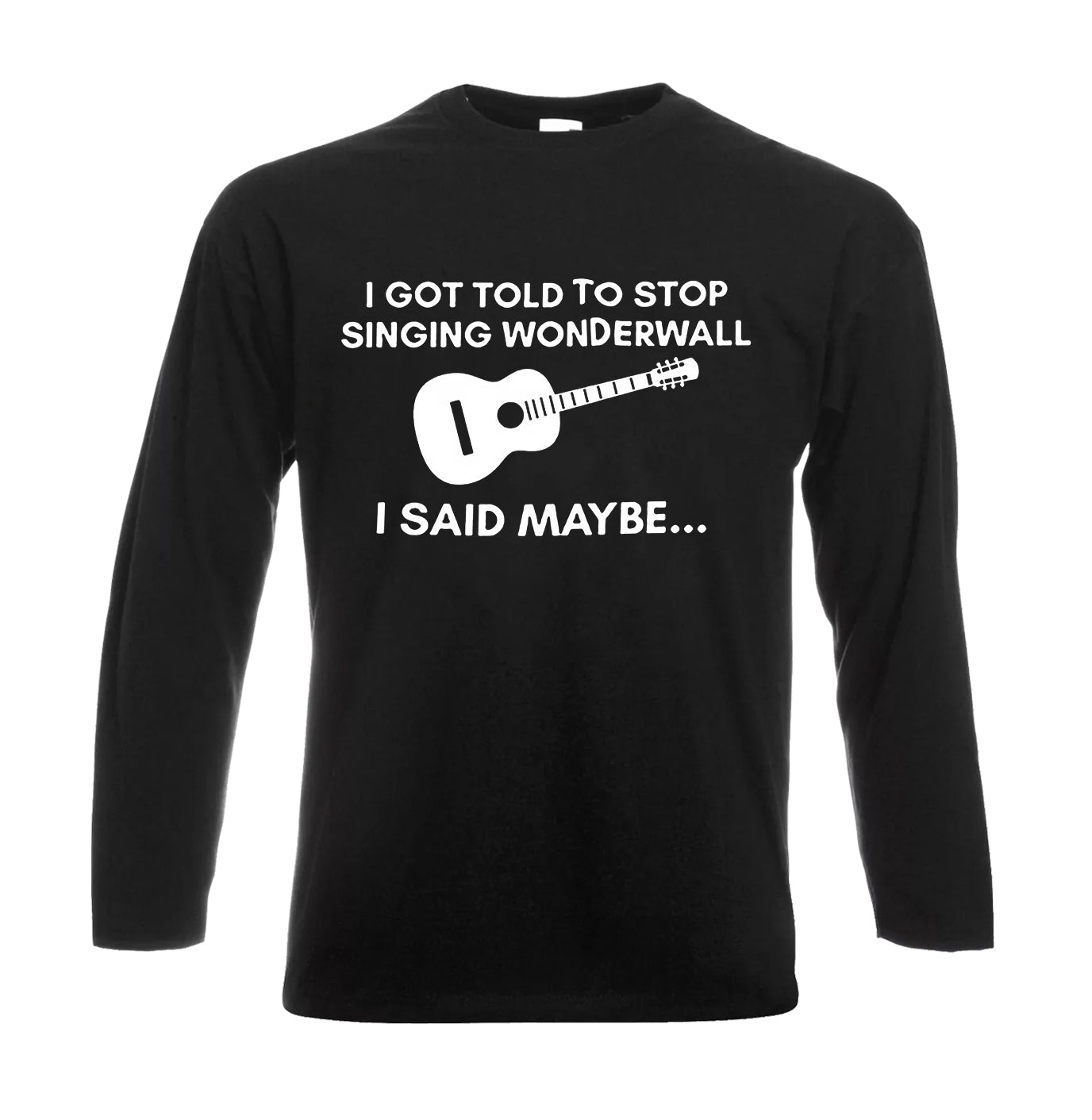 I GOT TOLD | Men's Long Sleeve