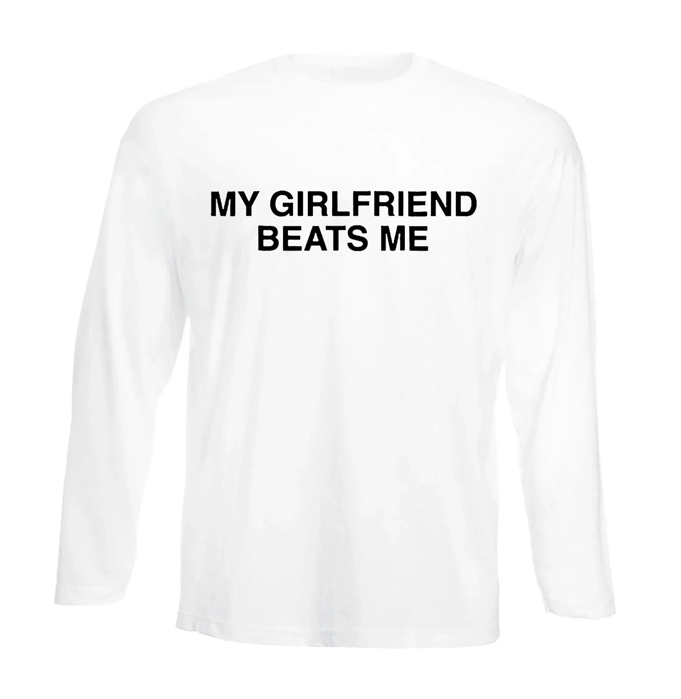 My Girlfriend Beats | Men's Long Sleeve