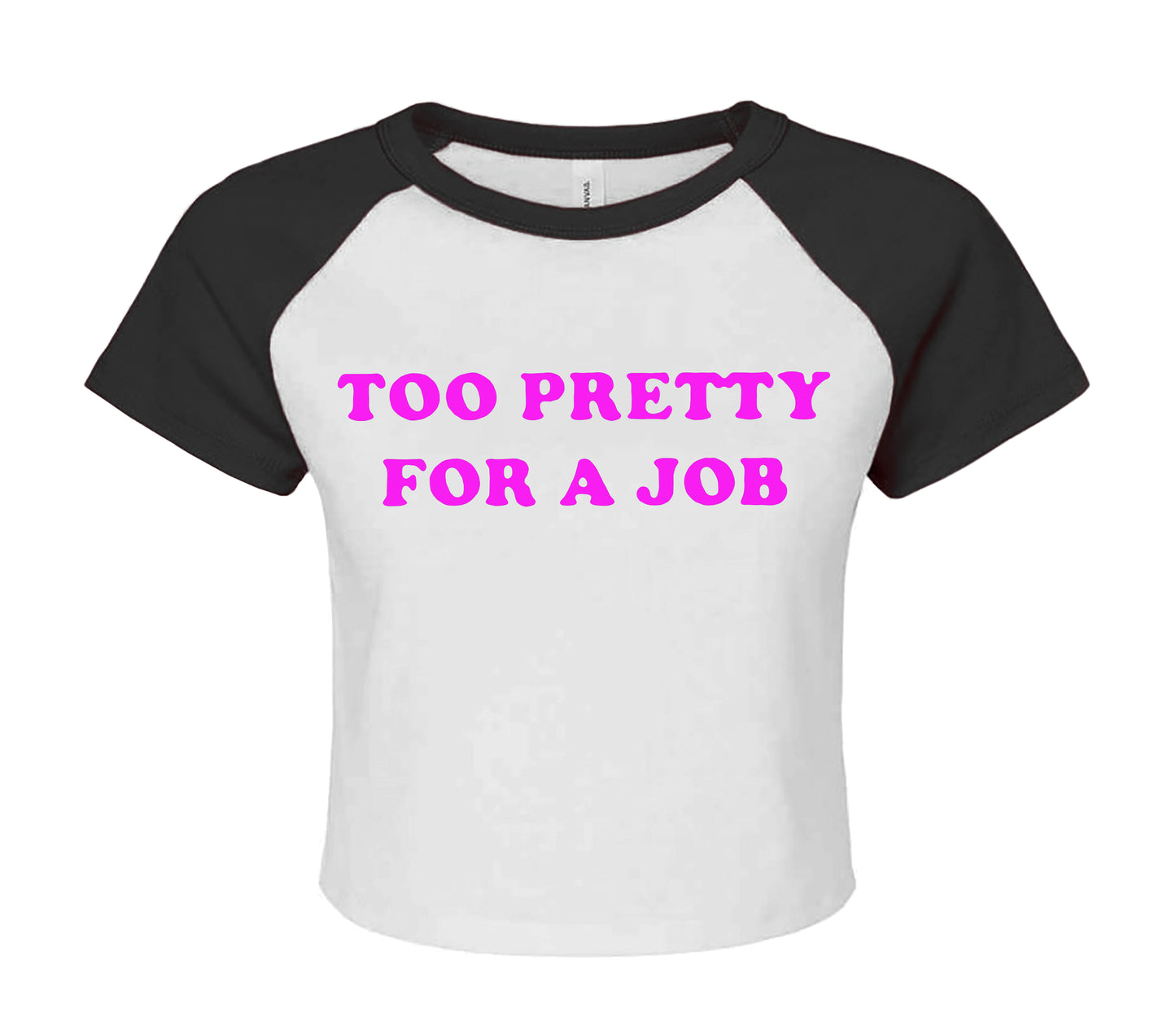 TOO PRETTY FOR | LADIES RAGLAN CROP TO