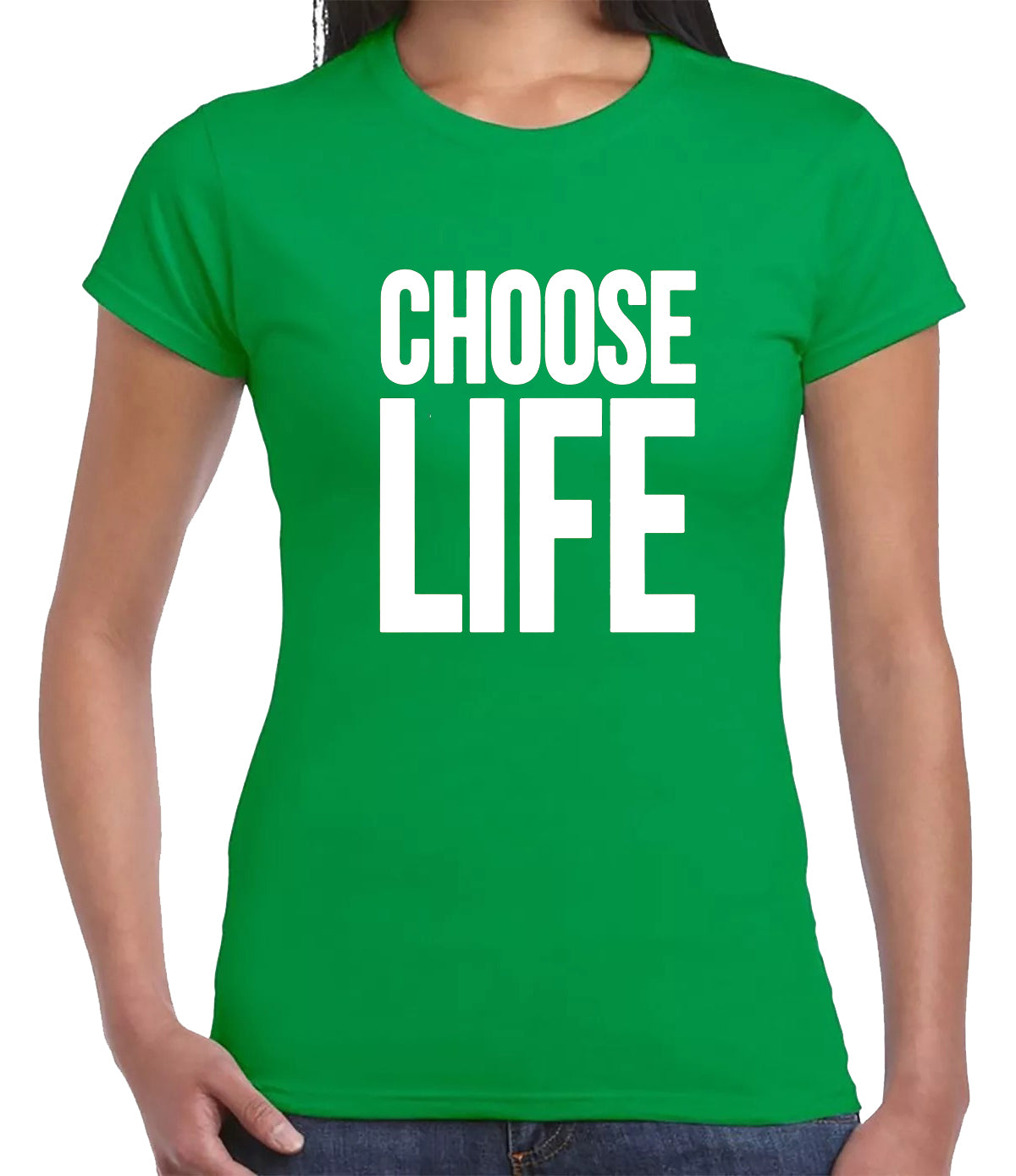Choose Life Classic T-Shirt Ladies IRISH GREEN T-SHIRT WHITE PRINT Choose Life Classic T-Shirt Ladies