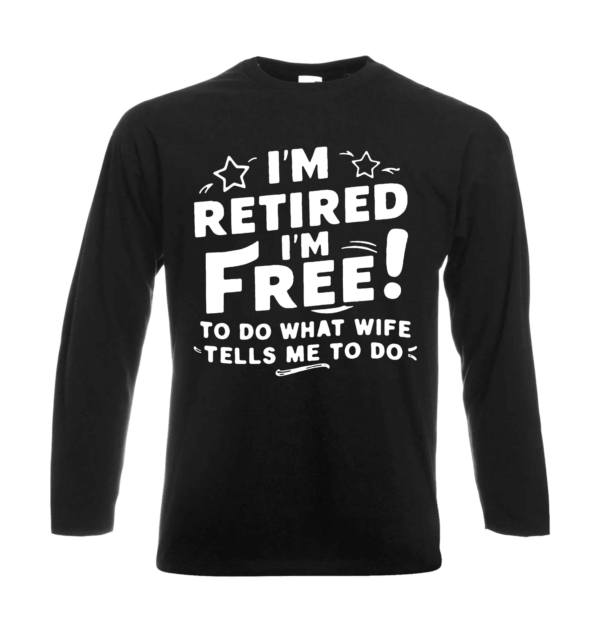 I'm Retired I'm Free | Men's Long Sleeve