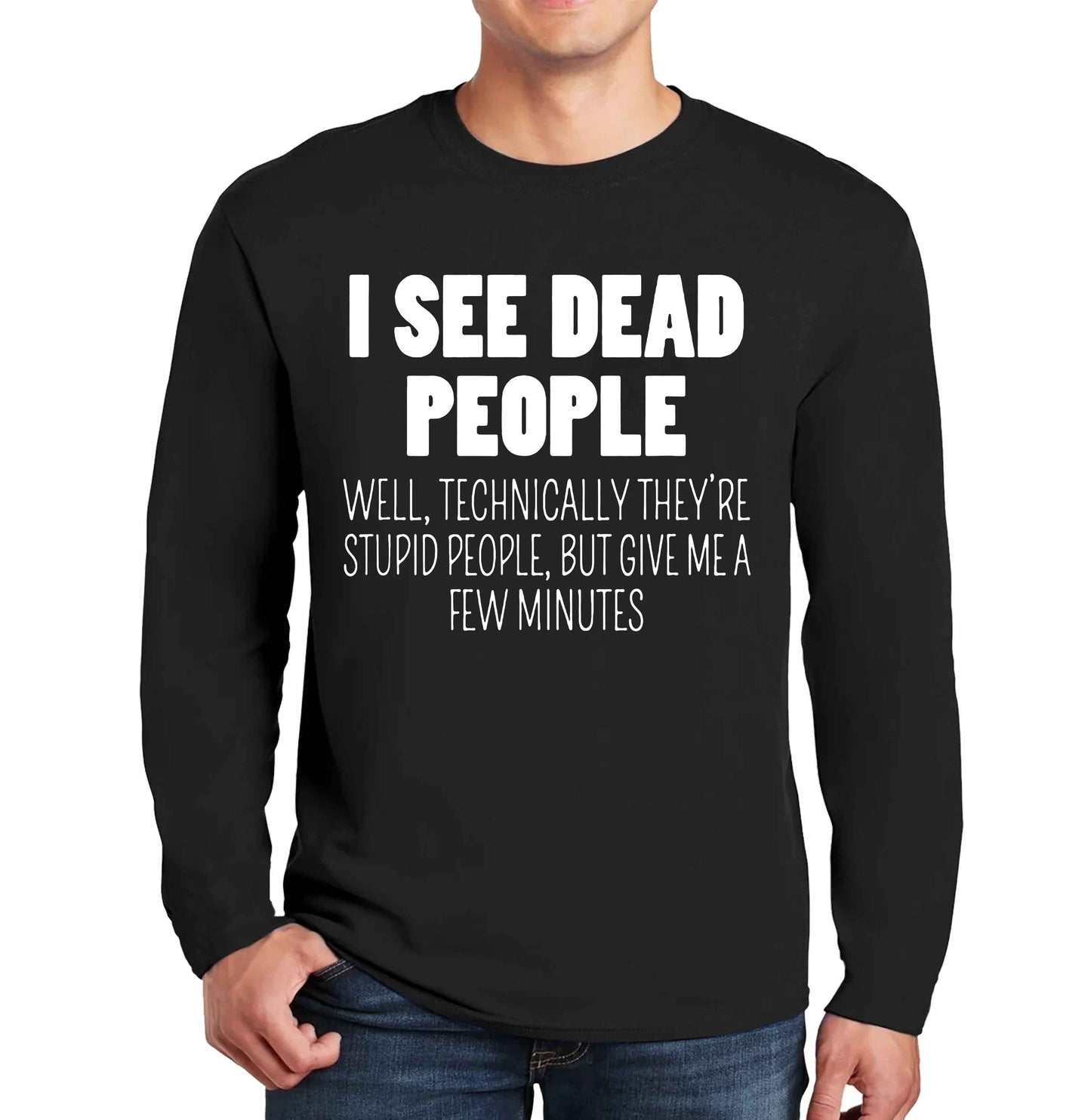 I See Dead People | Men's Long Sleeve