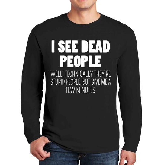 I See Dead People | Men's Long Sleeve