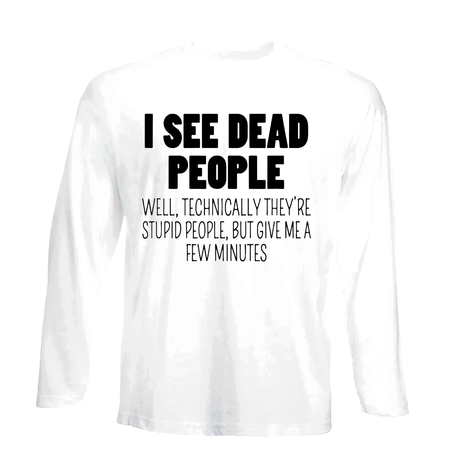 I See Dead People | Men's Long Sleeve