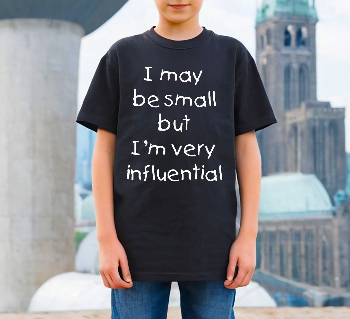 I MAY BE SMALL BUT I'M VERY | KID'S T-SHIRT I MAY BE SMALL BUT I'M VERY | KID'S T-SHIRT