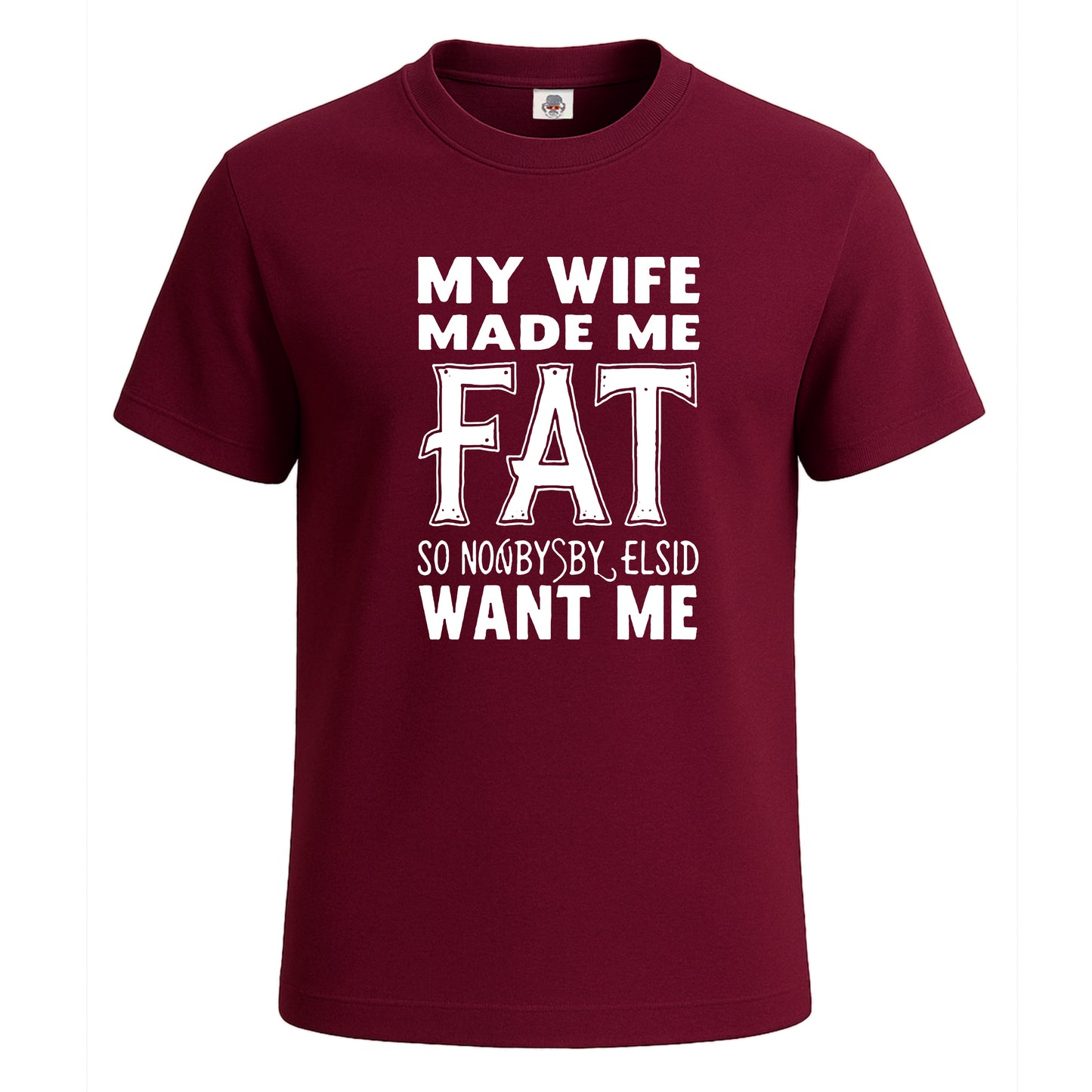 My Wife Made Me | T-Shirt For Men's