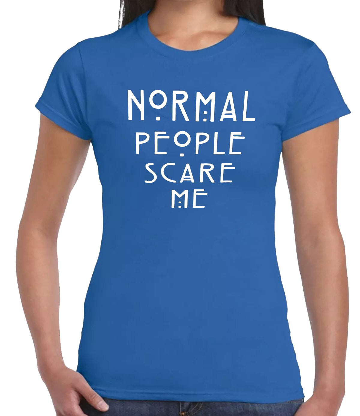 NORMAL PEOPLE SCARE ME | LADIES T-SHIRT ROYAL BLUE T-SHIRT WHITE PRINT NORMAL PEOPLE SCARE ME | LADIES T-SHIRT