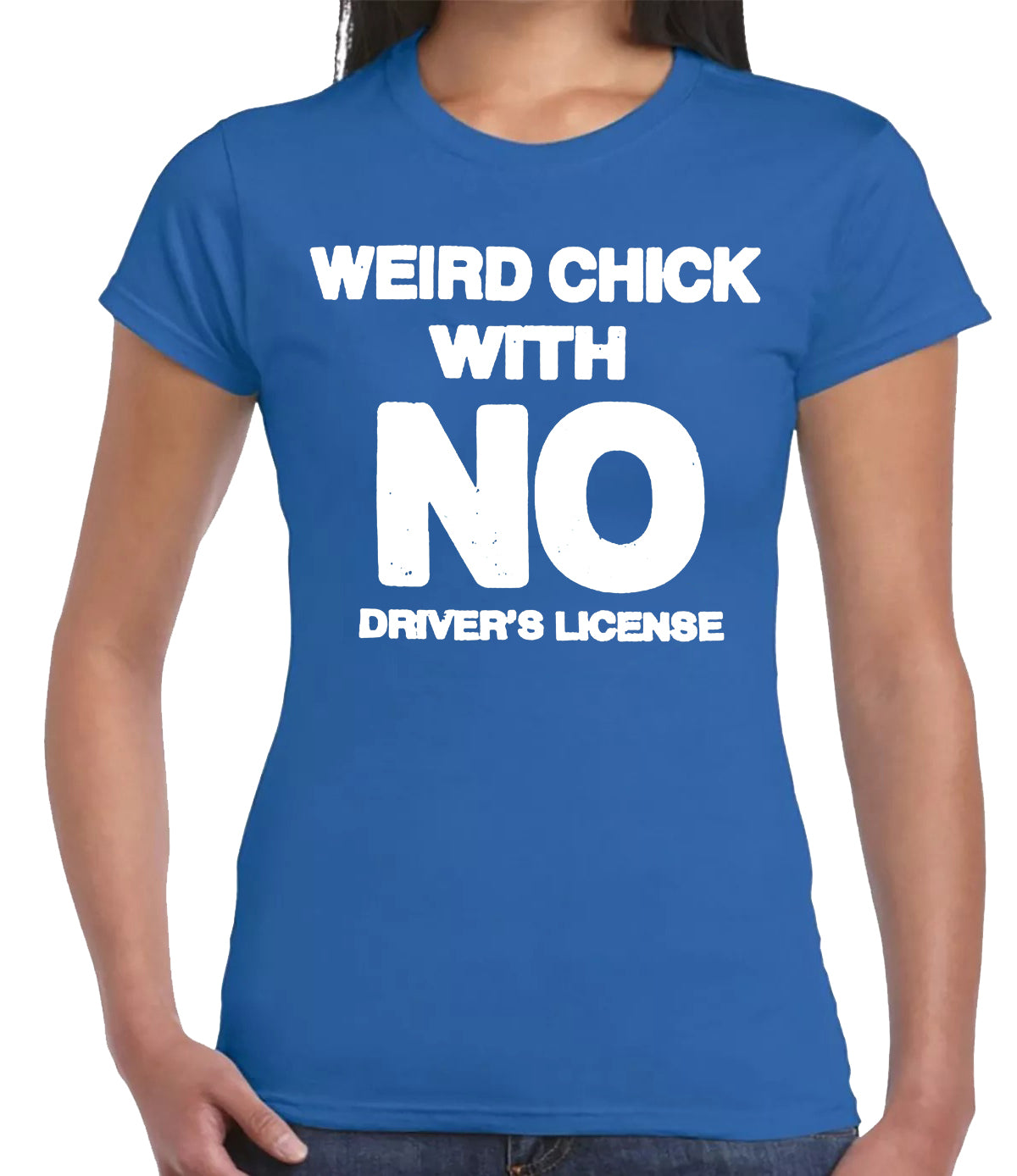 WITH NO DRIVER'S | LADIES T-SHIRT ROYAL BLUE T-SHIRT WHITE PRINT WITH NO DRIVER'S | LADIES T-SHIRT