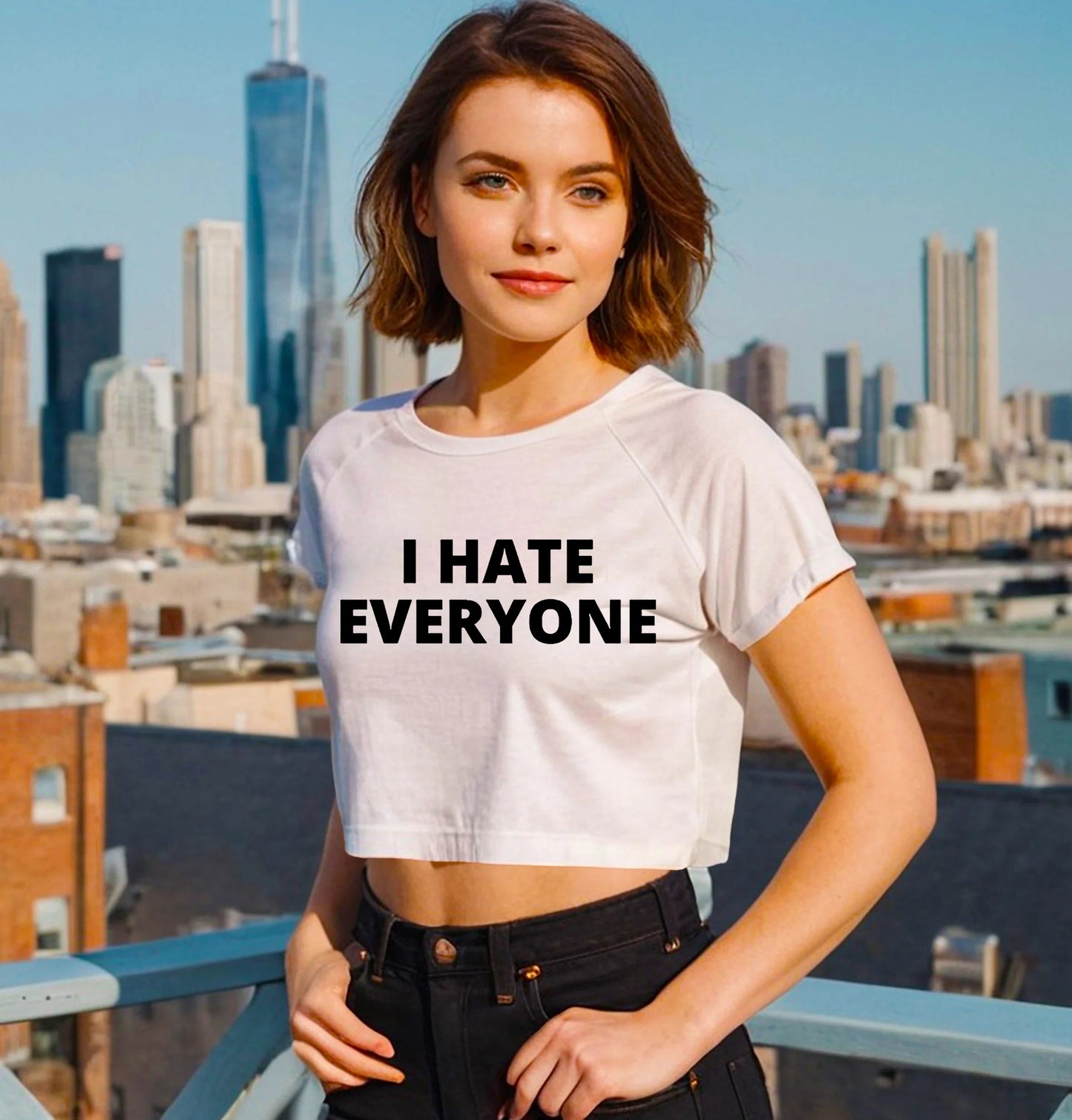 I HATE EVERYONE | CROP TOP LADIES