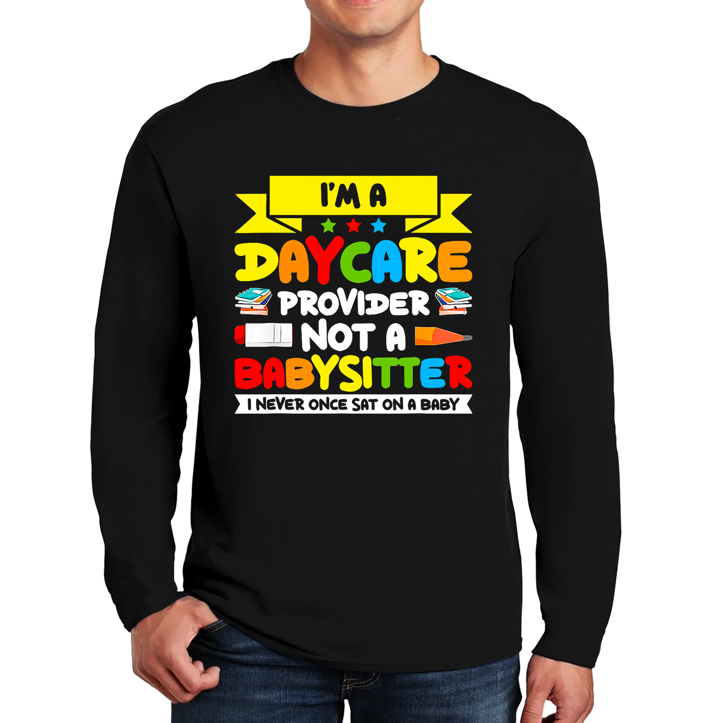 I AM A DAYCARE | Men's Long Sleeve