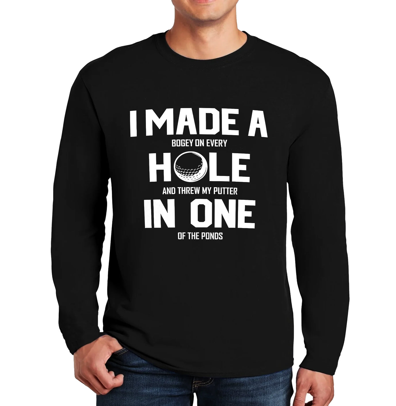 I Made A Hole In | Men's Long Sleeve I Made A Hole In | Men's Long Sleeve