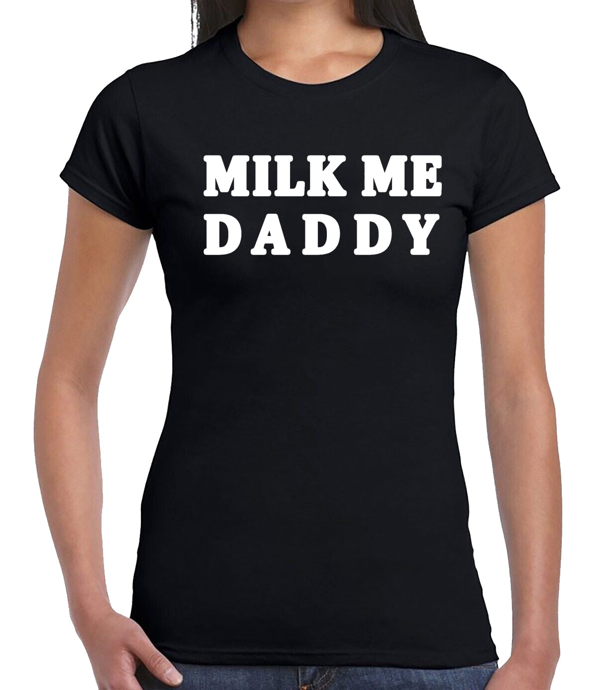 MILK ME DADDY | LADIES T-SHIRT BLACK T-SHIRT WHITE PRINT MILK ME DADDY | LADIES T-SHIRT