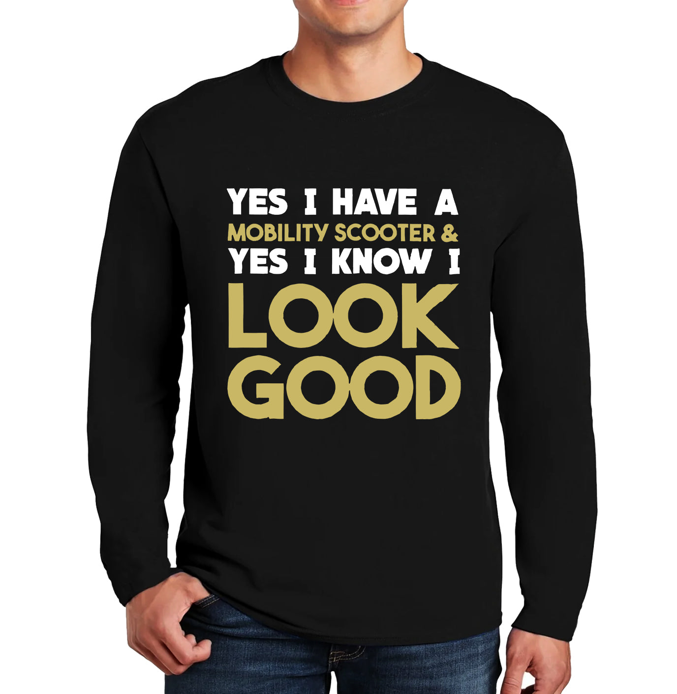 Yes I Have a Mobility | Men's Long Sleeve Yes I Have a Mobility | Men's Long Sleeve