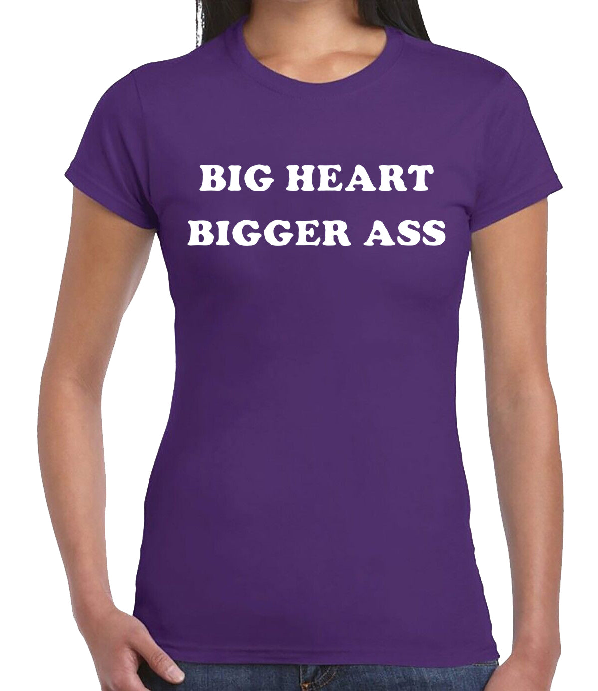 BIG HEART BIGGER ASS | LADIES T-SHIRT PURPLE T-SHIRT WHITE PRINT BIG HEART BIGGER ASS | LADIES T-SHIRT