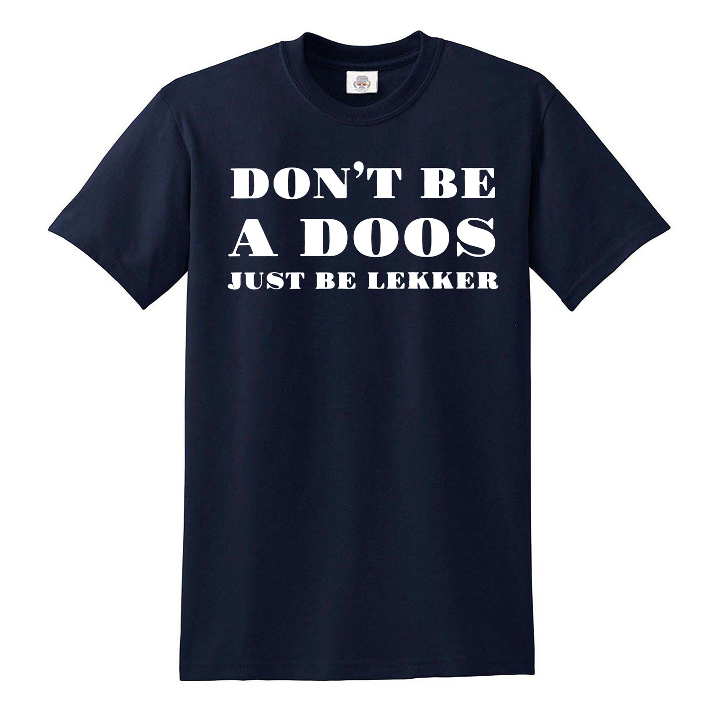 DON'T BE A DOOS | MEN'S T-SHIRT