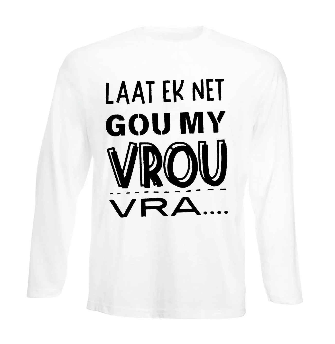 Laat Ek Net Gou My | Men's Long Sleeve