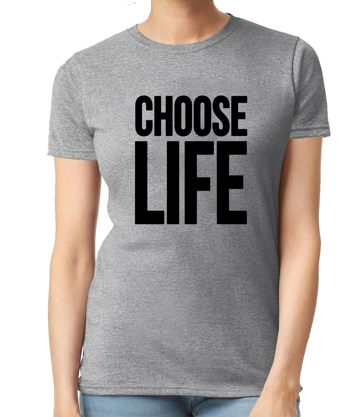Choose Life Classic T-Shirt Ladies SPORT GRAY T-SHIRT BLACK PRINT Choose Life Classic T-Shirt Ladies