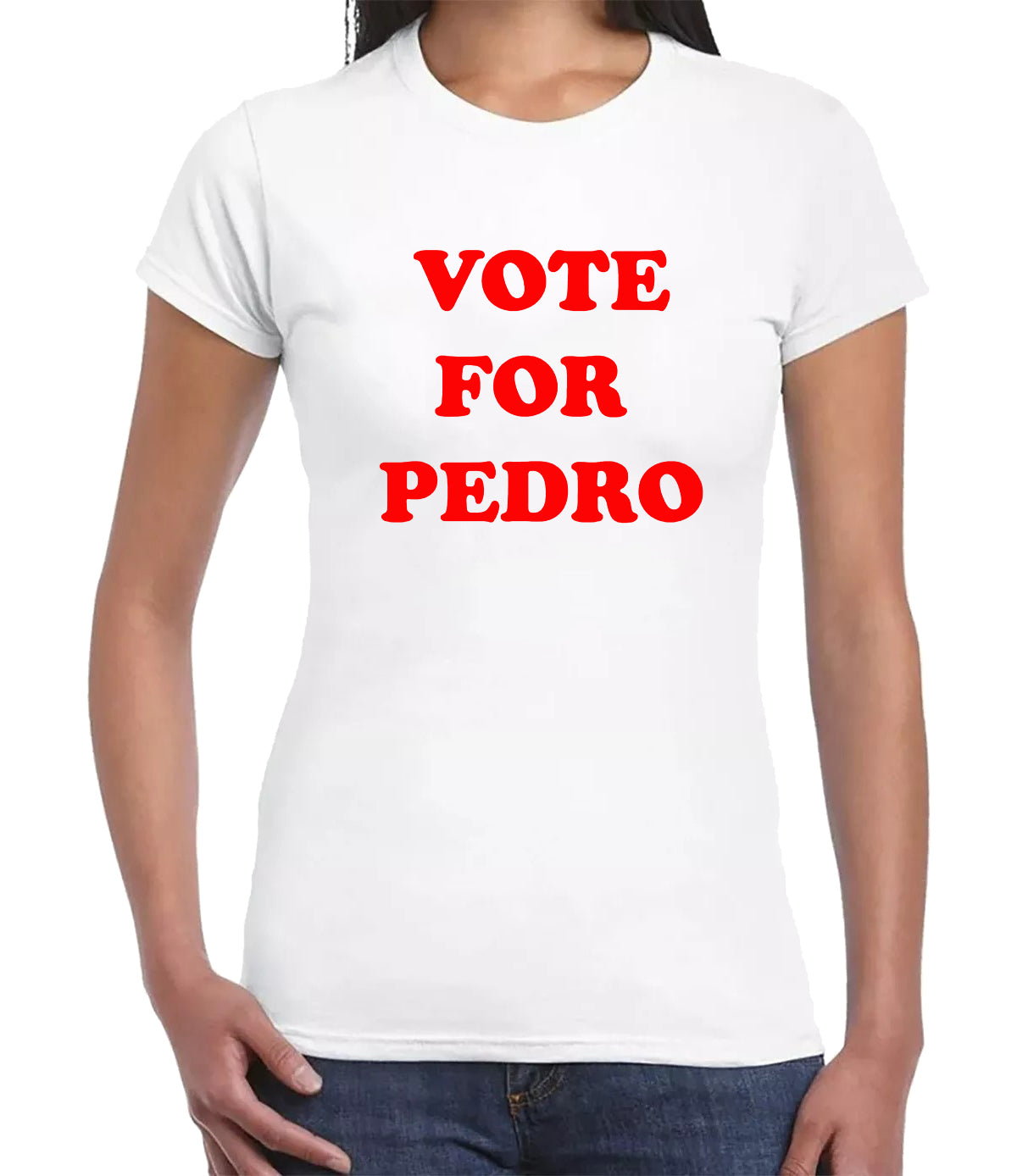 Vote For Pedro Classic T-Shirt Ladies WHITE T-SHIRT RED PRINT Vote For Pedro Classic T-Shirt Ladies