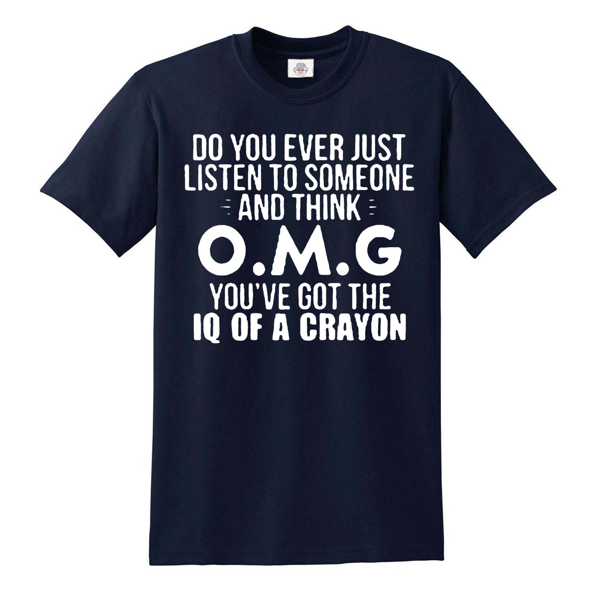 O M G You've | MEN'S T-SHIRT