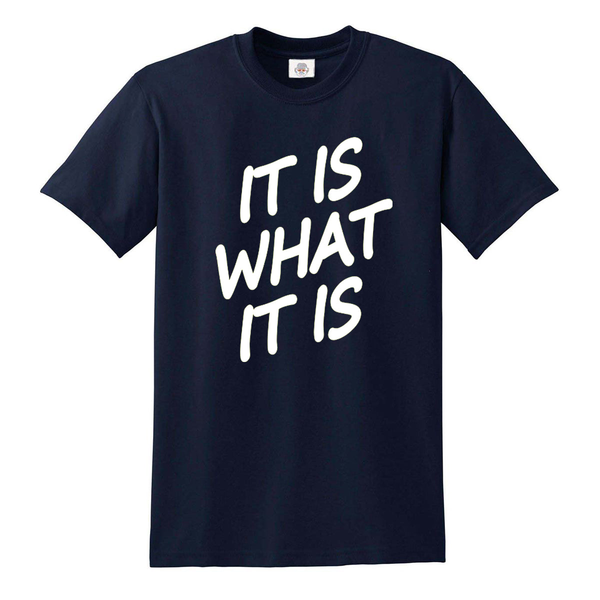 IT IS WHAT IT IS | MEN'S T-SHIRT
