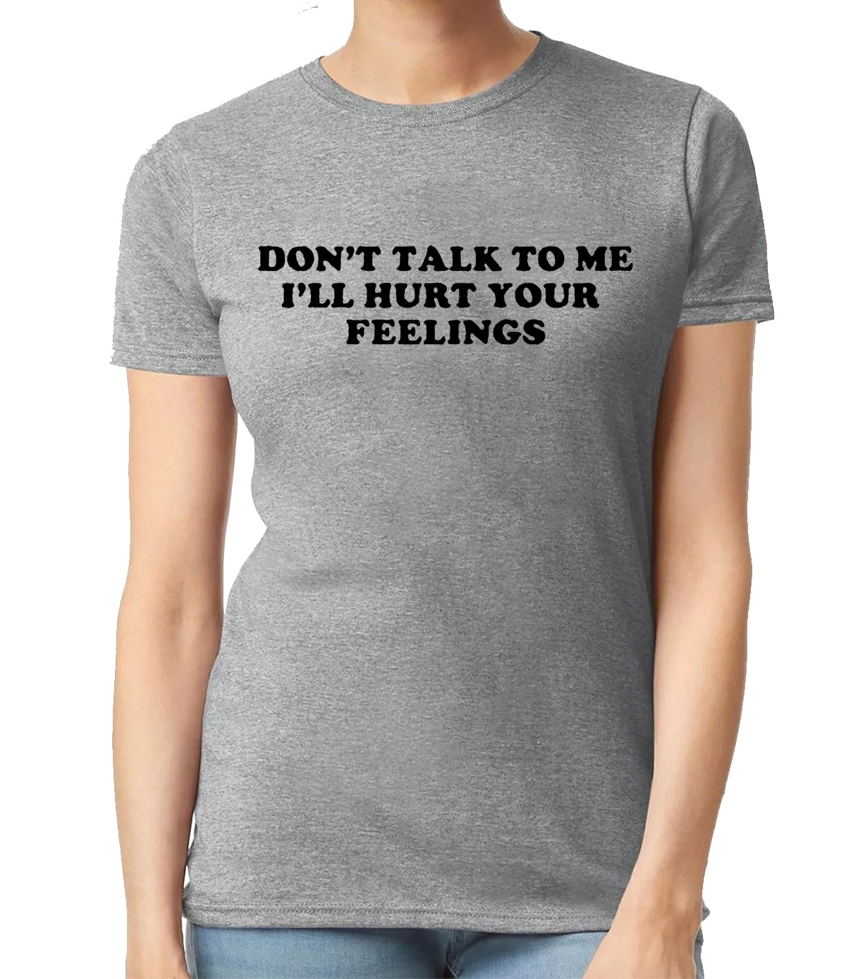 DON'T TALK TO ME I'LL HURT | LADIES T-SHIRT SPORT GRAY T-SHIRT BLACK PRINT DON'T TALK TO ME I'LL HURT | LADIES T-SHIRT