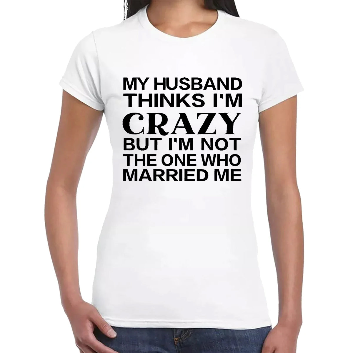 MY HUSBAND THINKS | LADIES T-SHIRT