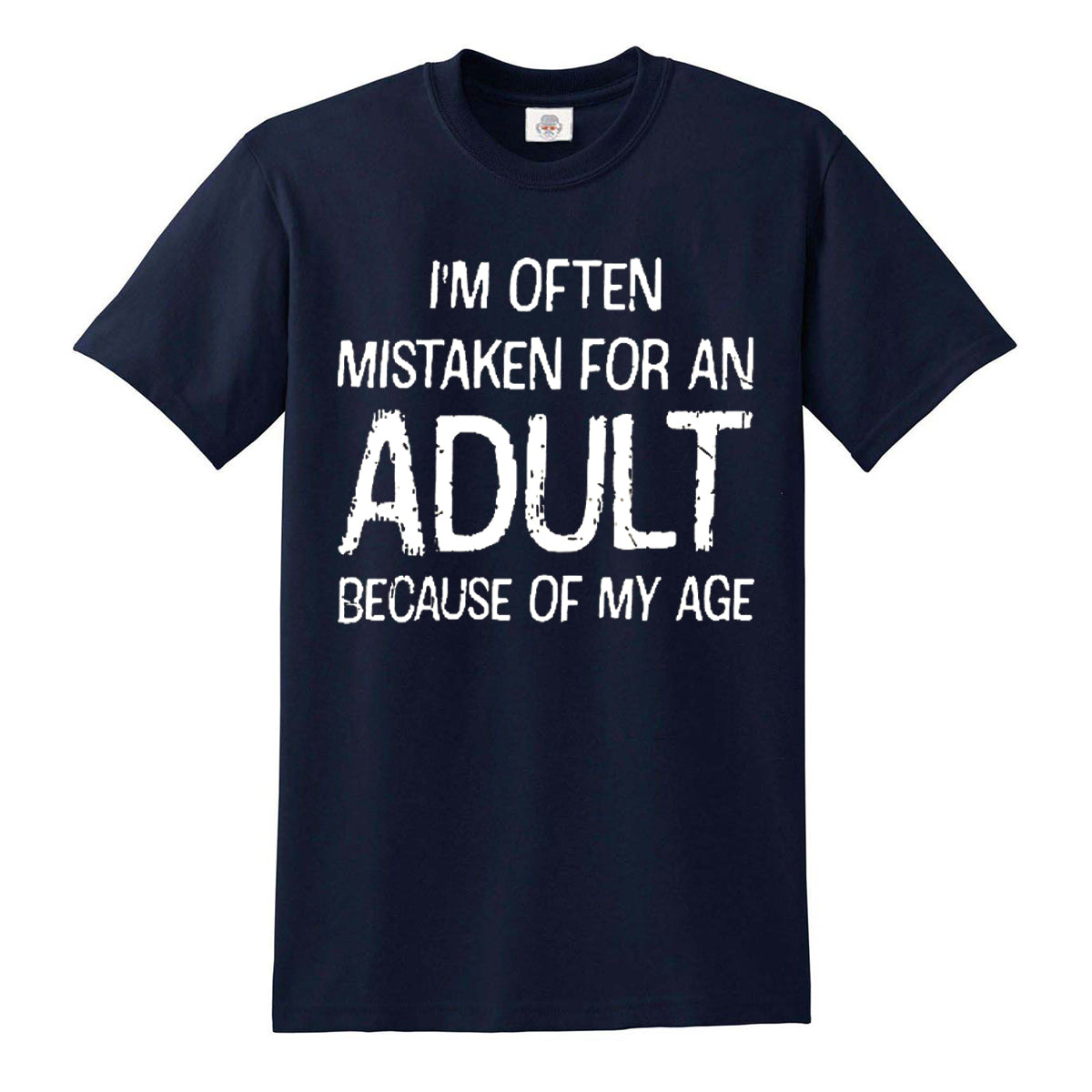 Adult Because | MEN'S T-SHIRT