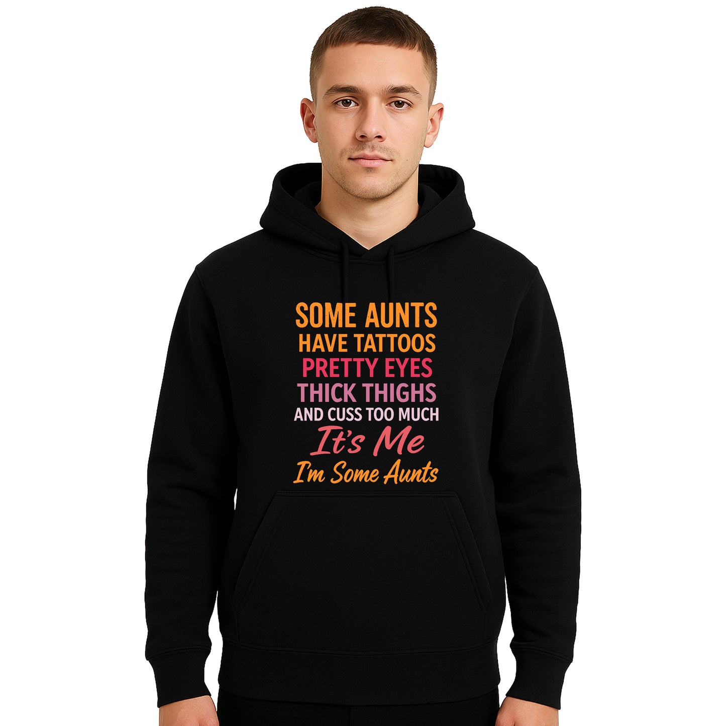 Some Aunts Have Tattos | Hoody For Men's