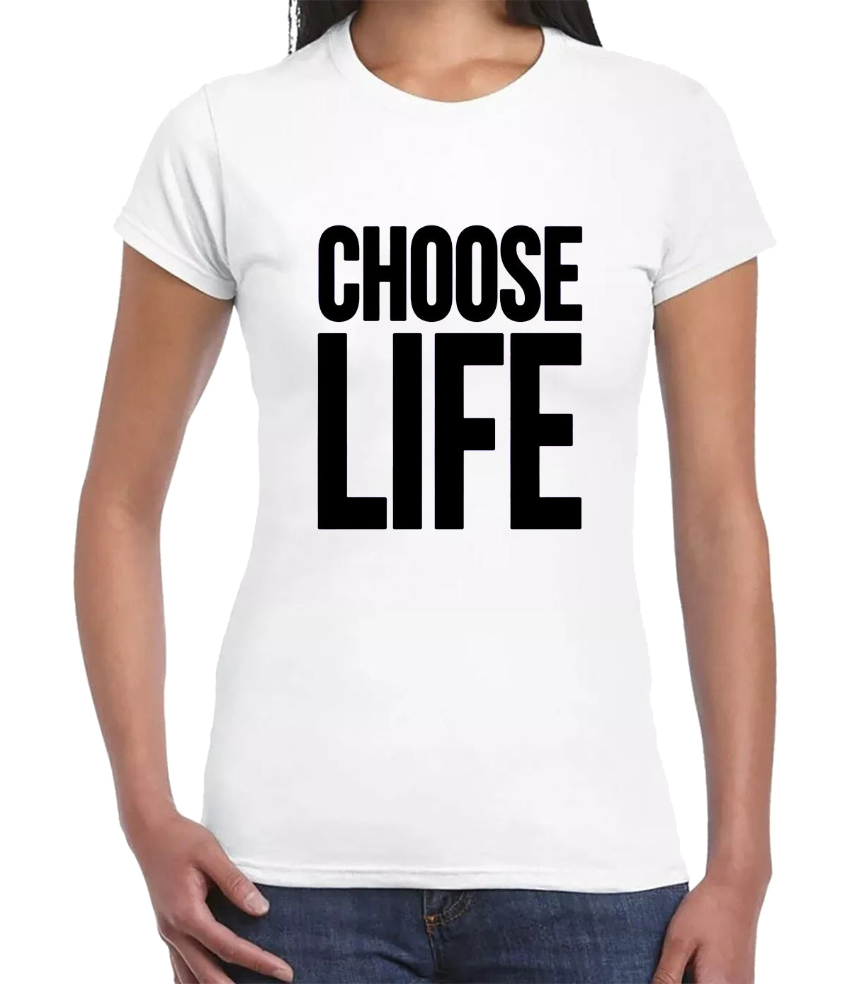Choose Life Classic T-Shirt Ladies WHITE T-SHIRT BLACK PRINT Choose Life Classic T-Shirt Ladies