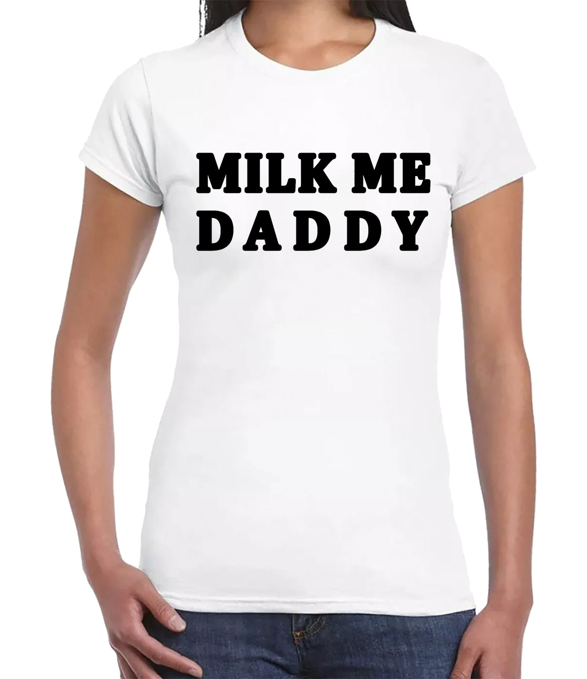 MILK ME DADDY | LADIES T-SHIRT WHITE T-SHIRT BLACK PRINT MILK ME DADDY | LADIES T-SHIRT
