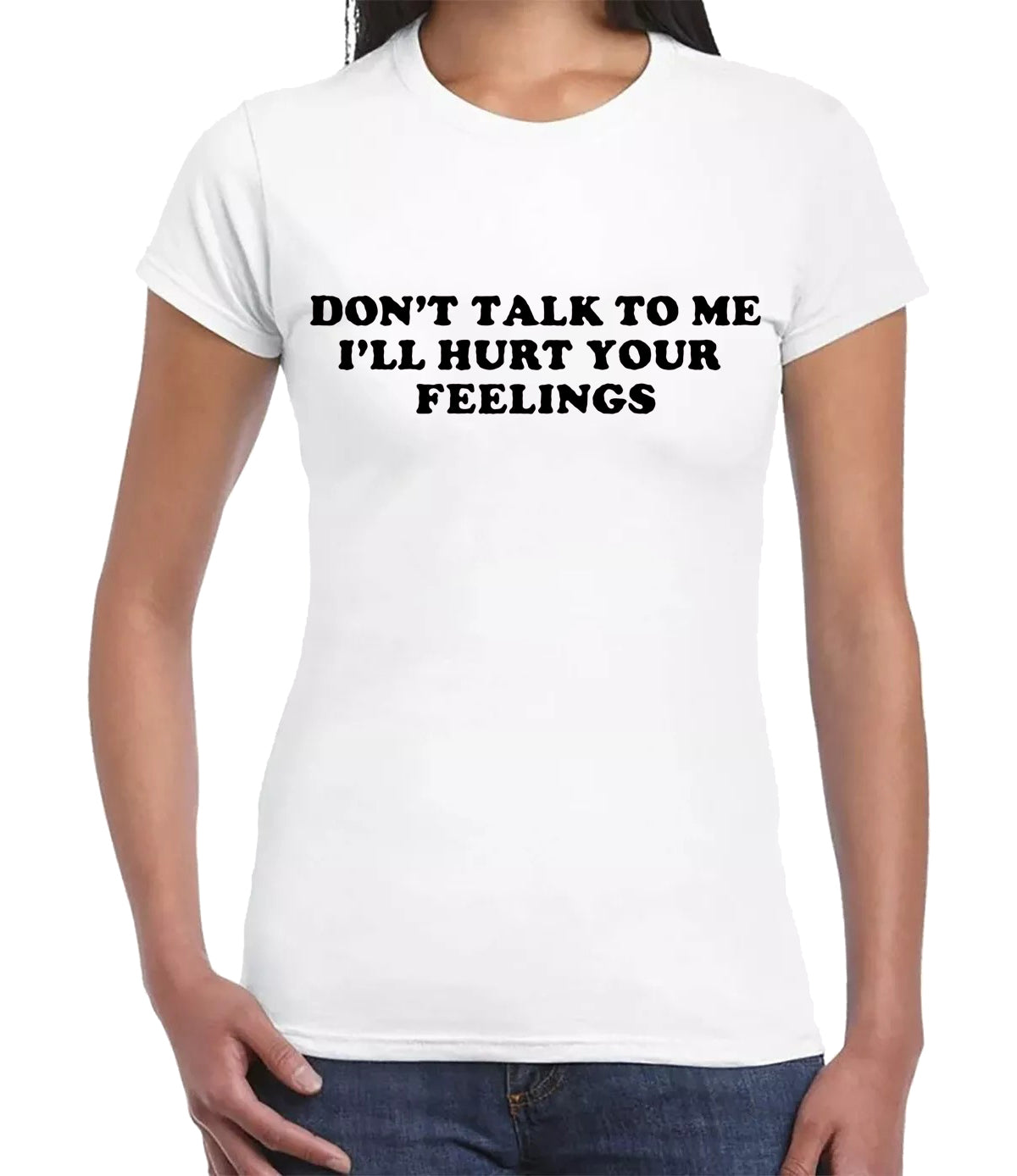 DON'T TALK TO ME I'LL HURT | LADIES T-SHIRT WHITE T-SHIRT BLACK PRINT DON'T TALK TO ME I'LL HURT | LADIES T-SHIRT